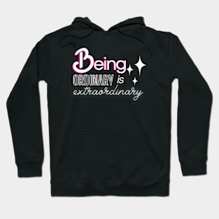 Be ordinary Hoodie